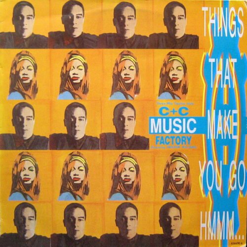 C + C Music Factory - Things That Make You Go Hmmm...