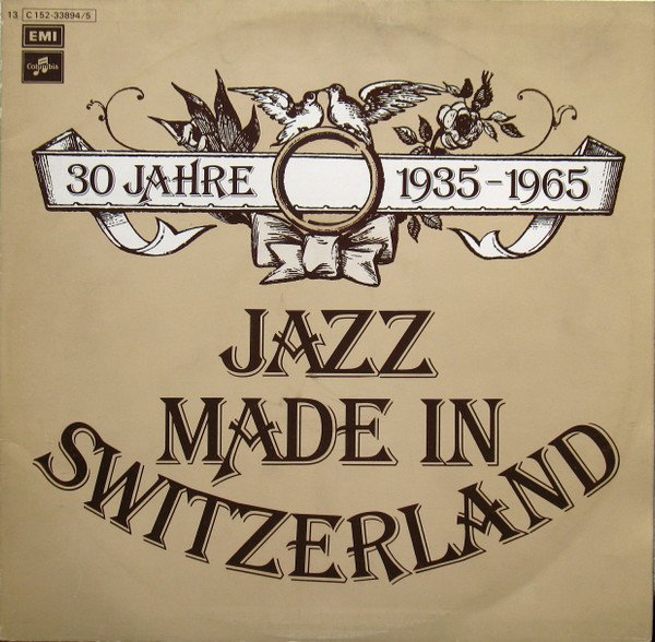 Various - 30 Jahre Jazz Made In Switzerland 1935-1965