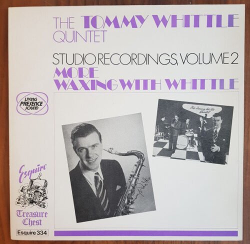 Tommy Whittle Quintet - Studio Recordings, Volume 2, More Waxing With Whittle