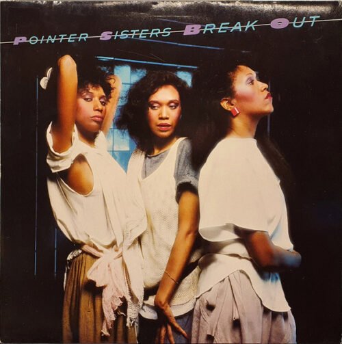 Pointer Sisters - Break Out
