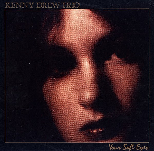 The Kenny Drew Trio - Your Soft Eyes vinyl record