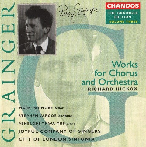 Percy Grainger - Works For Chorus And Orchestra
