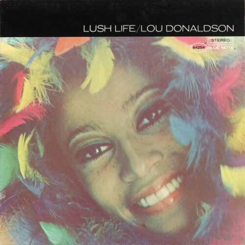 Lou Donaldson - Lush Life
