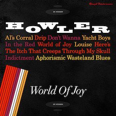 Howler (2) - World Of Joy