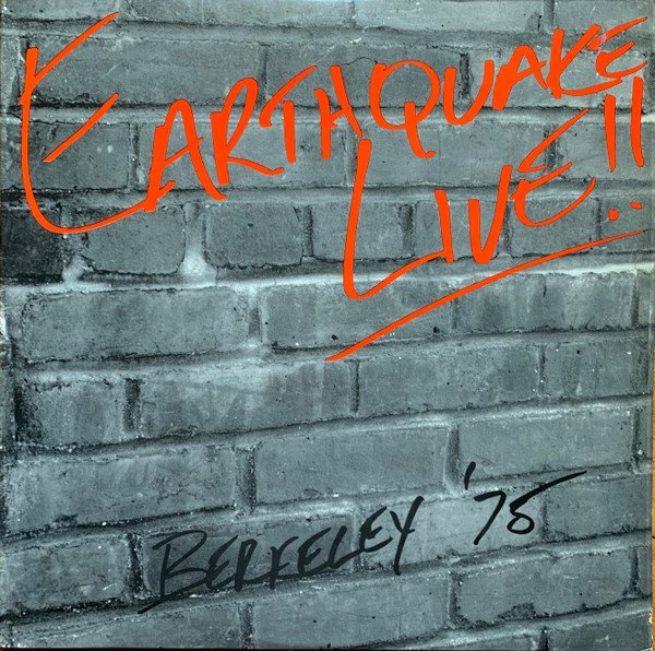 Earth Quake (2) - Live!! Berkeley '75