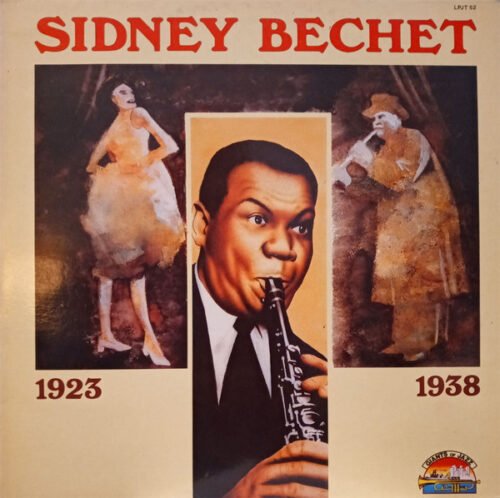 Sidney Bechet - Sidney Bechet 1923 - 1938