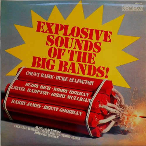 Various - Explosive Sounds Of The Big Bands!