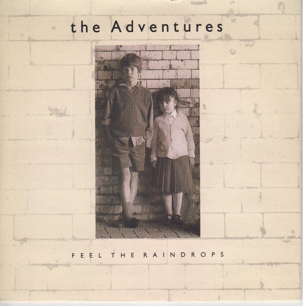 The Adventures - Feel The Raindrops