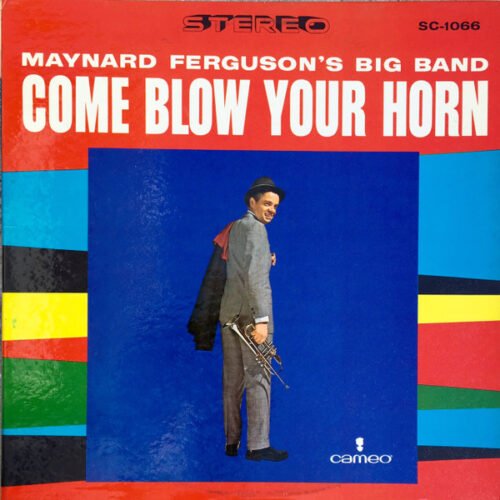 The Maynard Ferguson Big Band - Come Blow Your Horn