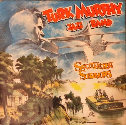 Turk Murphy's Jazz Band - Southern Stomps
