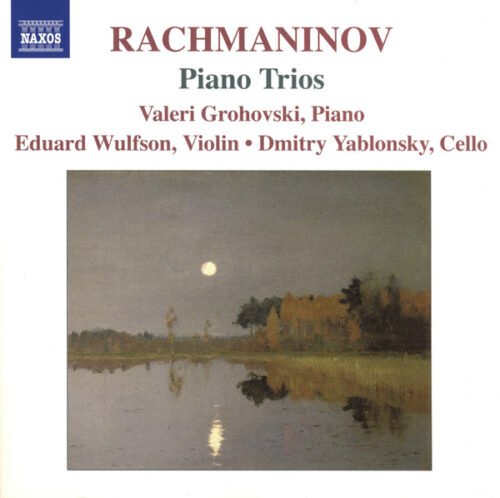 Sergei Vasilyevich Rachmaninoff - Piano Trios