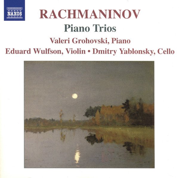 Sergei Vasilyevich Rachmaninoff - Piano Trios