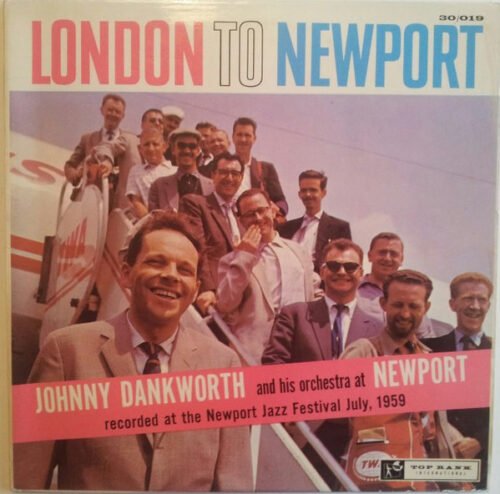 The John Dankworth Orchestra - London To Newport