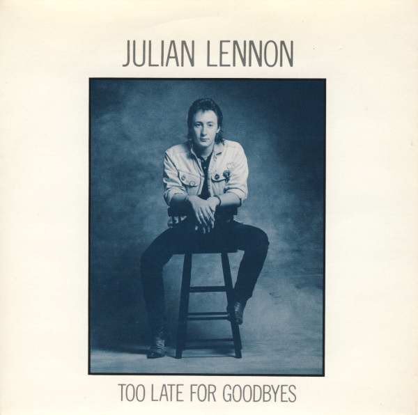 Julian Lennon - Too Late For Goodbyes
