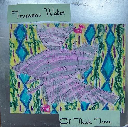 Trumans Water - Of Thick Tum