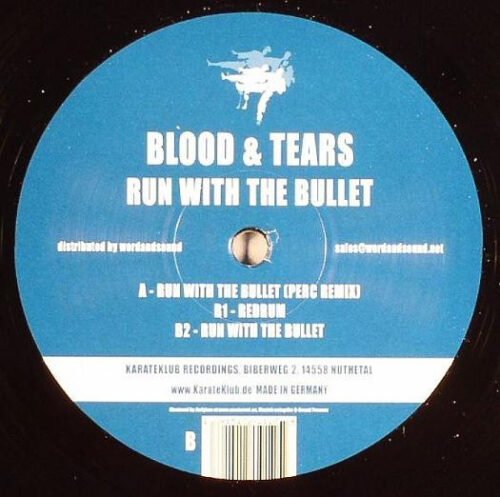 Blood & Tears - Run With The Bullet