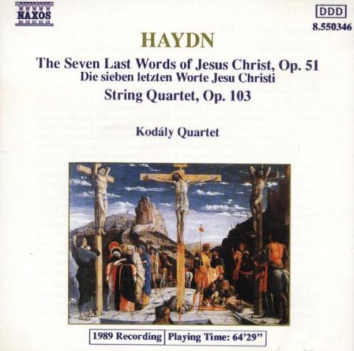 Joseph Haydn - The Seven Last Words Of Jesus Christ, Op. 51 (String Quartet Version) / String Quartet, Op. 103