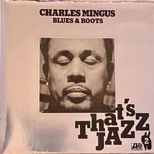 Charles Mingus - Blues & Roots