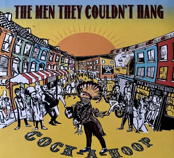 The Men They Couldn't Hang - Cock-A-Hoop