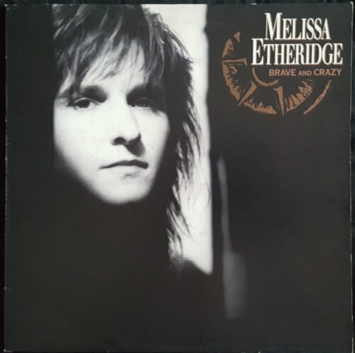 Melissa Etheridge - Brave And Crazy