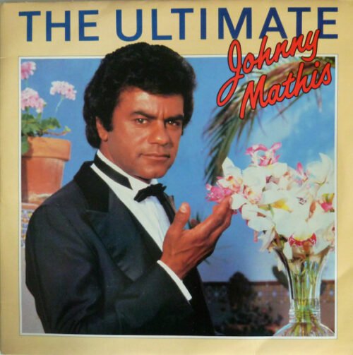 Johnny Mathis - The Ultimate Johnny Mathis