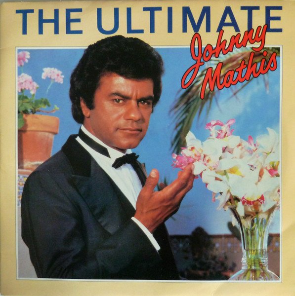 Johnny Mathis - The Ultimate Johnny Mathis