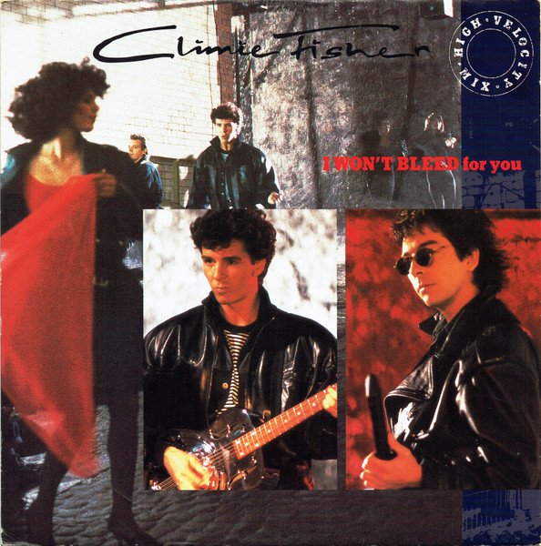 Climie Fisher - I Won't Bleed For You