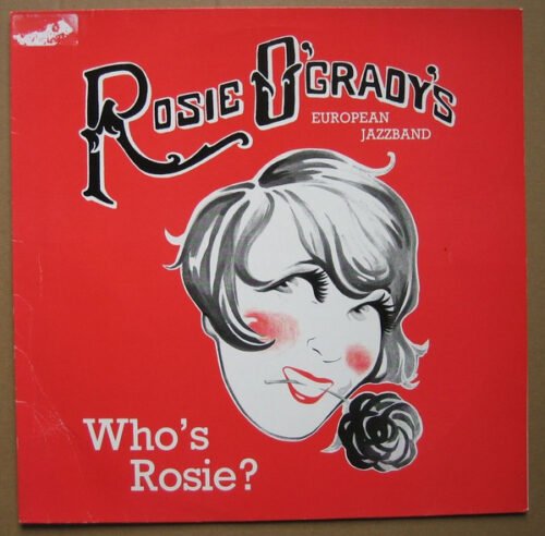 Rosie O'Grady's European Jazzband - Who's Rosie?