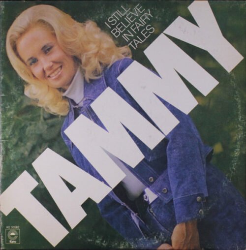 Tammy Wynette - I Still Believe In Fairy Tales