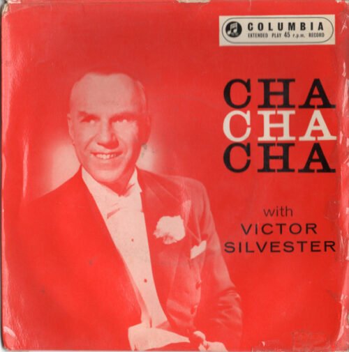 Victor Silvester And His Cha Cha Cha Rhythm - Cha Cha Cha With Victor Silvester