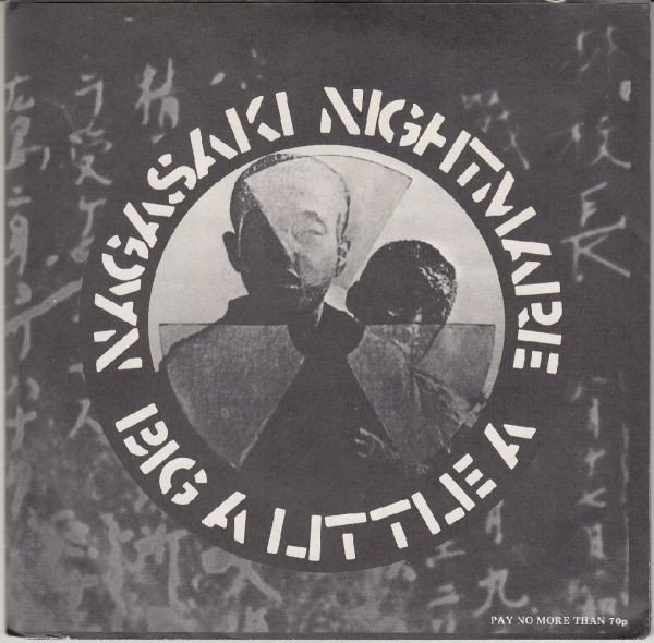 Crass - Nagasaki Nightmare / Big A Little A