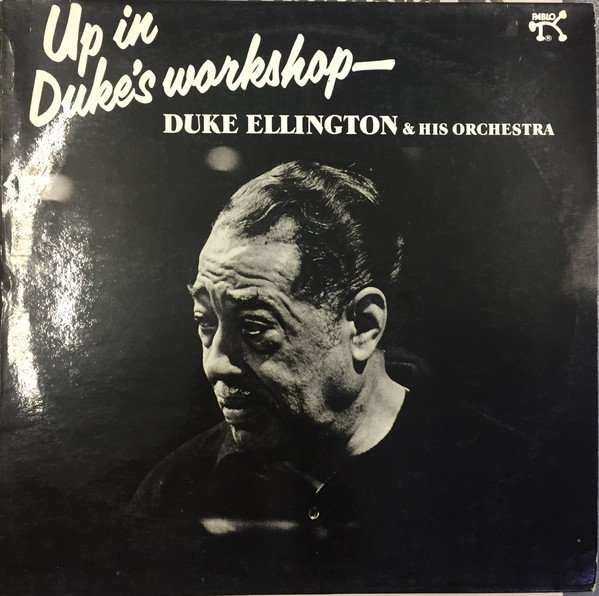 Duke Ellington And His Orchestra - Up In Duke's Workshop