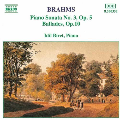 Johannes Brahms - Piano Sonata No. 3, Op.5, Ballades, Op.10