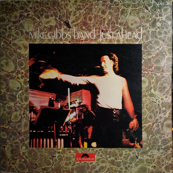 The Mike Gibbs Band - Just Ahead