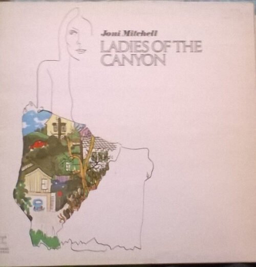 Joni Mitchell - Ladies Of The Canyon