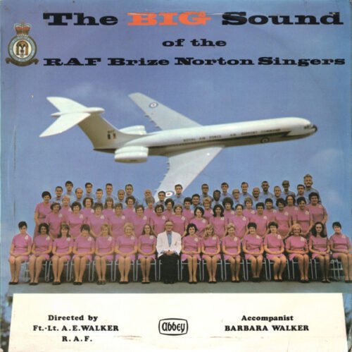 RAF Brize Norton Singers - The Big Sound Of The RAF Brize Norton Singers