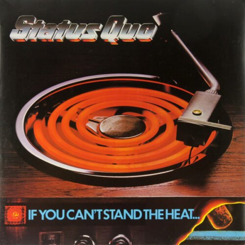 Status Quo - If You Can't Stand The Heat...