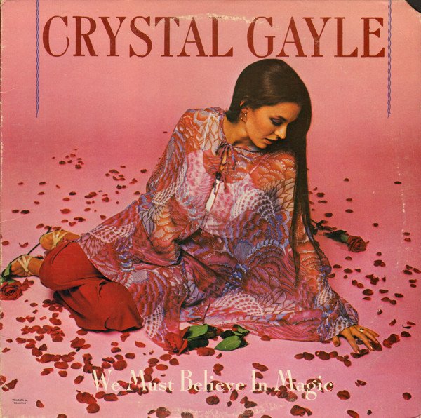 Crystal Gayle - We Must Believe In Magic vinyl record