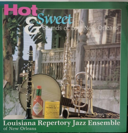 The Louisiana Repertory Jazz Ensemble - Hot & Sweet Sounds Of Lost New Orleans