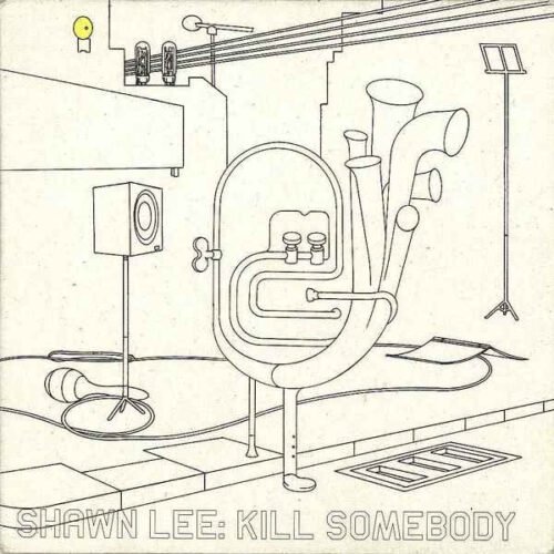 Shawn Lee - Kill Somebody