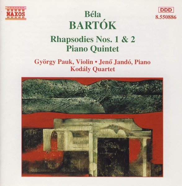 Béla Bartók - Rhapsodies Nos. 1 & 2 / Piano Quintet