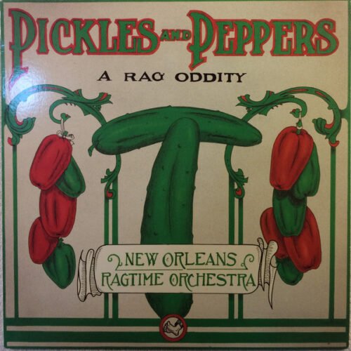 The New Orleans Ragtime Orchestra - Pickles And Peppers