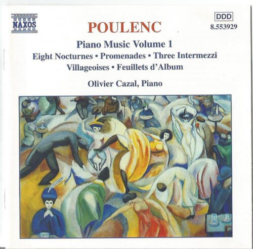Francis Poulenc - Piano Music Volume 1 - Eight Nocturnes • Promenades • Three Intermezzi • Villageoises • Feuillets D'Album