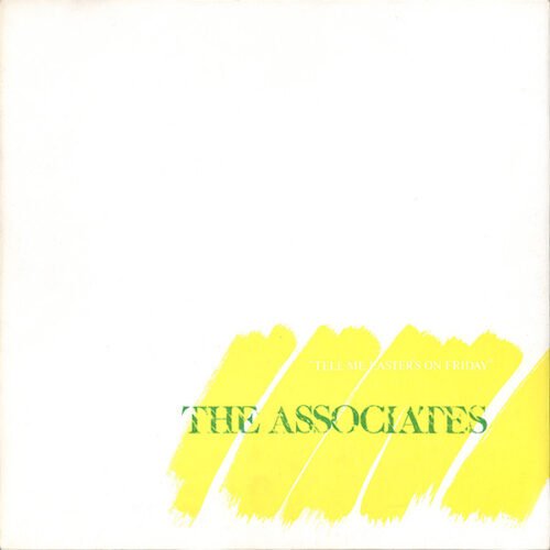 The Associates - Tell Me Easter's On Friday