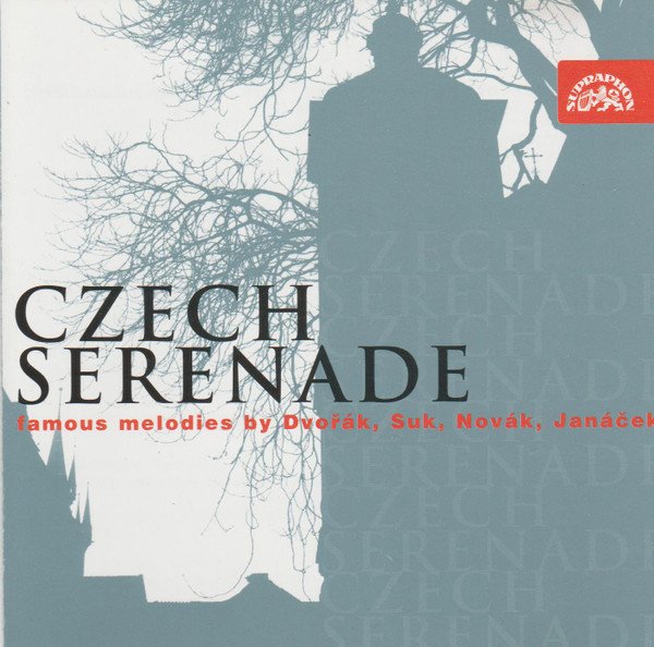 Various - Czech Serenade (Famous Melodies By Dvořák, Suk, Novák, Janáček)
