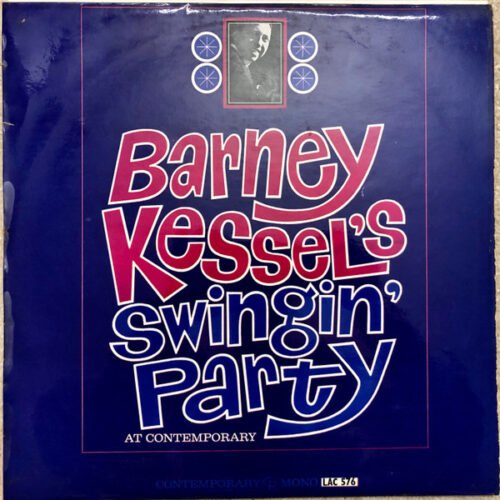 Barney Kessel - Barney Kessel's Swingin' Party At Contemporary