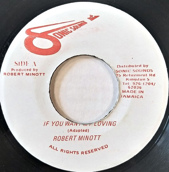 Robert Minott - If You Want My Loving