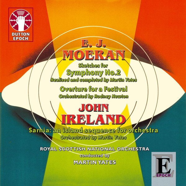 Ernest John Moeran - Sketches For Symphony No. 2 / Overture For A Festival / Sarnia: An Island Sequence For Orchestra