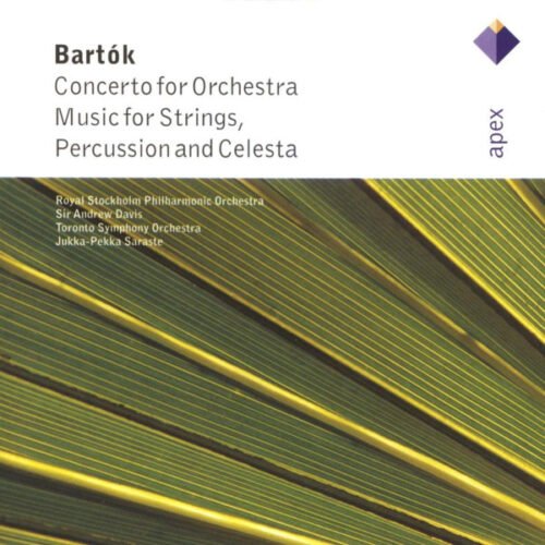Béla Bartók - Concerto For Orchestra/Music For Strings, Percussion And Celesta