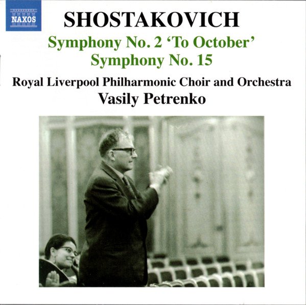 Dmitri Shostakovich - Symphony No. 2 'To October' / Symphony No. 15